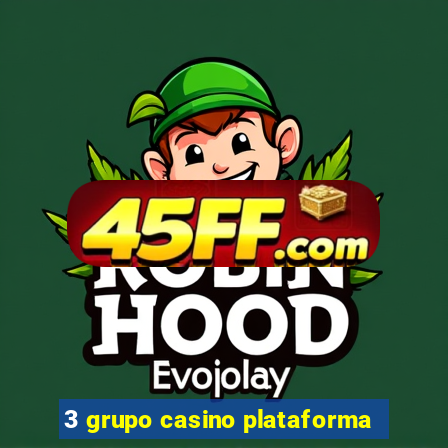 3 grupo casino plataforma